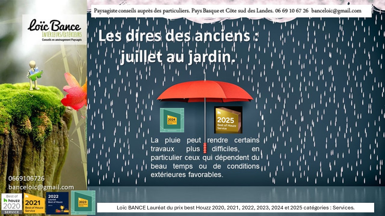 Proverbes; juillets; jardins; Loc BANCE; concepteur de jardins; Landes; Pays Basque; Paysagiste conseil; Arcangues; Hossegor; 